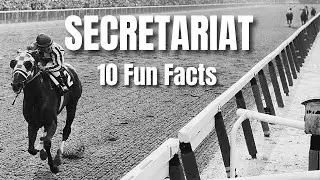 10 Fun Facts about Secretariat