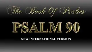 Psalm90 | NIV | Audio Bible With Lyrics