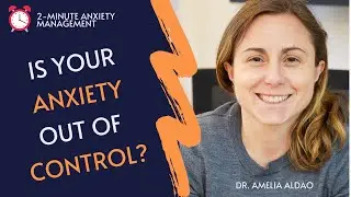 Is your anxiety out of control?
