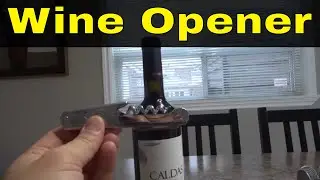 How To Use A Wine Opener-Easy Tutorial