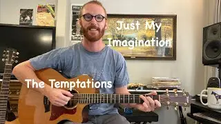 Just My Imagination - The Temptations Guitar Lesson - Intro, Chords and String Fills