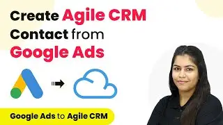 How to Create Agile CRM Contact from Google Ads | Google Ads to Agiled CRM
