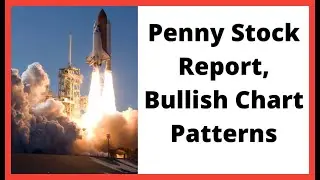 Penny Stock Report Bullish Chart Patterns