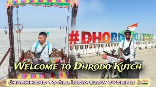 Welcome to White Desert Dhrodo | All India slow cycling Vlogs