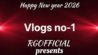 Happy New year 2026 || RGOFFICIAL || Vlogs no-1 || #vlog # shorts #youtubeshorts 