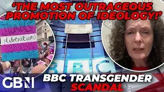 BBC&rsquo;s most OUTRAGEOUS scandal exposed as campaigner revealed transgender propaganda - &lsquo;Cover up!&rsquo;