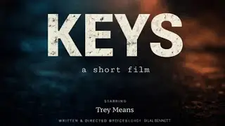 KEYS &mdash; A Short Film