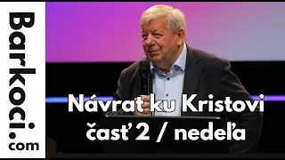 Návrat ku Kristovi - časť 2 / nedeľa- Alexander Barkóci - 11.01.2026, Nové Mesto nad Váhom, SK