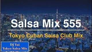 Salsa Mix 555   Tokyo Cuban Salsa Club Mix