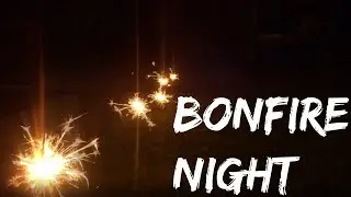 BONFIRE NIGHT 2018! - VLOG