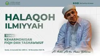 🔴[LIVE] HALAQAH ILMIYYAH: KEHARMONISAN FIQIH DAN TASAWWUF OLEH HABIB MUHAMMAD ALI BIN HASAN BAHARUN