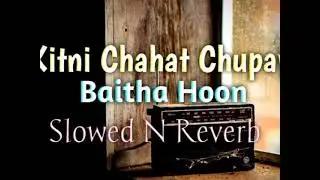 Kitni Chahat Chupaye Baitha Hoon | Heart Touching Lofi Song | T.R Music | Hindi Sad Romantic Song