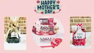 Annette's Unique Gift Baskets Presents : Mother's Day Basket Special | 2023