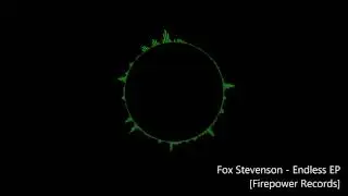 Fox Stevenson - Endless EP [Firepower Records]