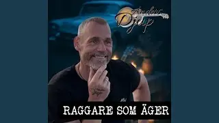 RAGGARE SOM ÄGER