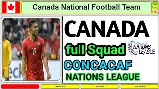 CANADA football team Squad For CONCACAF Nations League 2022/23 | Canada vs Mexico | Canada vs US