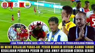 🔵'ITU HARUSNYA GOL!' PERSIB DIKERJAI WASIT! TENSI PANAS SEPANJANG LAGA😱HASIL PERSIJAP VS PERSIB