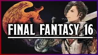 Final Fantasy 16: FIRST LOOK at Gameplay (NO SPOILERS!)