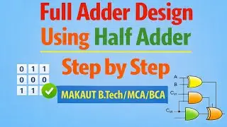 Full Adder Design Using Half Adder | Step by Step | MAKAUT B.Tech MCA BCA #digitalelectronics 