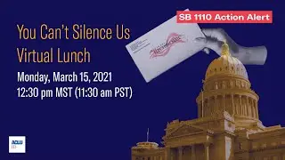 SB 1110 You Can't Silence Us!