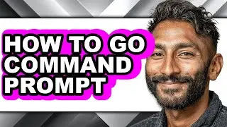 How to Go Command Prompt - Step by Step