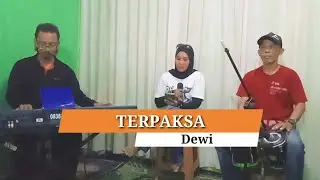 TERPAKSA - Dewi