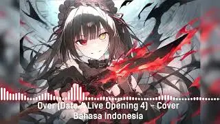 Over (Date A Live Opening 4) - Cover Bahasa Indonesia #anime #cover #aicover #lagu #song #datealive