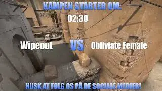 Wipeout VS Obliviate Female | BO2 | Maps: Overpass, Ancient | Metal Ligaen | Twitch VOD