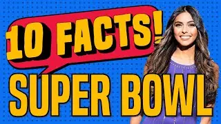 10 Facts You Probably Didn't Know About Super Bowl Sunday