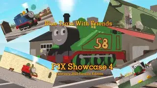 BTWF | F3X Showcase 4 (February 2022 Map Update 2nd Anniversary Edition) (ft. @Joeythetrainguy )