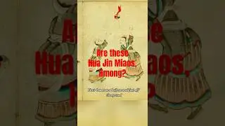 Hmong History Shorts - Are the Hua Jin Miaos, Hmong? #hmonglegacy #hmonghistory #hmoobkeebkwm