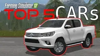 Farming Simulator 17 TOP 5 - CARs
