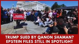 Trump Faces QAnon Lawsuit and Epstein File Questions