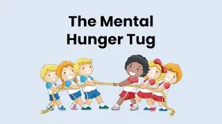 The Mental Hunger Tug