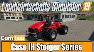 LS19 Modvorstellung - Case IH Steiger Series - LS19 Mods