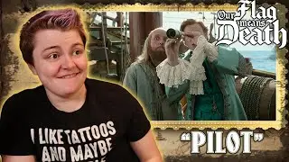 A LOVELY TAKE ON PIRATES!~ Our Flag Means Death 1x01 "Pilot" REACTION!