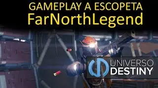 DESTINY | GAMEPLAY CON ESCOPETA By FarNorthLegend
