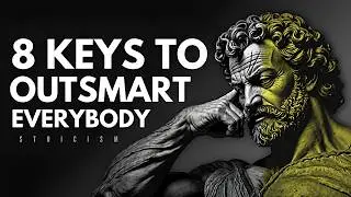 Stoic Keys That Make You Outsmart Everybody Else | Stoicism
