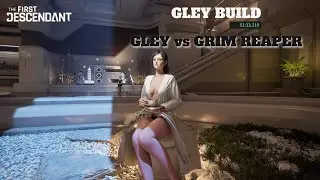 Ultimate Gley Build for Grim Reaper - The First Descendant