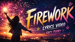 Firework by Katy Perry (lyrics)