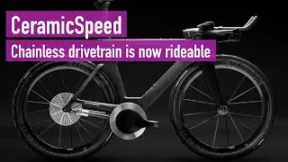 CeramicSpeed chainless drivetrain shifting