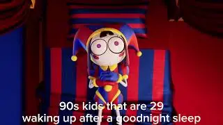 90s Kids Be Like (The Amazing Digital Circus episode 2 meme)