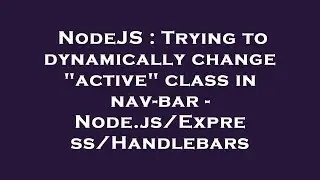 NodeJS : Trying to dynamically change 
