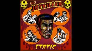 17 ◦ The Joykiller   Sanity, Television & Wanting the Kiss to Go On