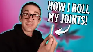 How I Roll My Joints! My Method for How To Roll A J!!