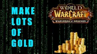 How to Make Lots of Gold in World of Warcraft