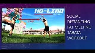 Social Distancing Fat Melting Tabata Workout | 9th May 2021 | Butterworth Penang