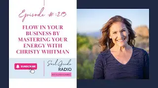 Flow in Your Business by Mastering Your Energy with Christy Whitman