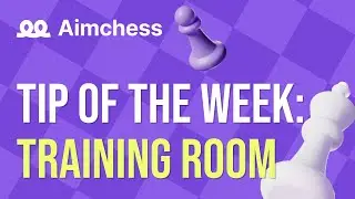 Aimchess Tip Of The Week - Training Room