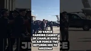 JD Vance Carries Casket As Charlie Kirk Returns To Arizona Aboard Air Force Two
